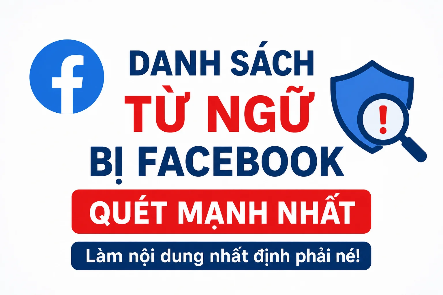 Danh Sách Từ Ngữ Bị Facebook Quét Mạnh, Dễ Dính Gậy Meta